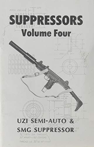 Stock image for Suppressors vol 4 Uzi Semi auto & SMG for sale by Earthlight Books