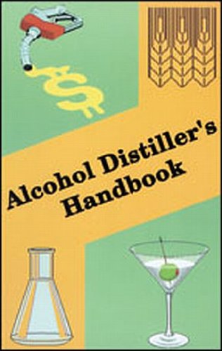 Alcohol Distiller's Handbook