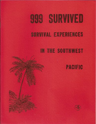 Stock image for 999 Survived. An Analysis of Survival Experiences in the Southwest Pacific for sale by The Bookseller
