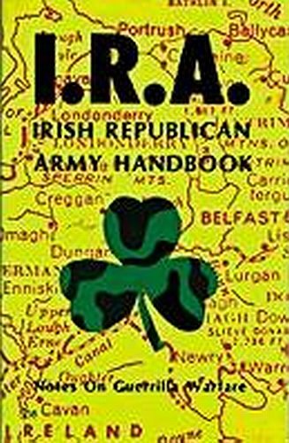 Irish Republican Army Handbook (9780879475086) by Ira