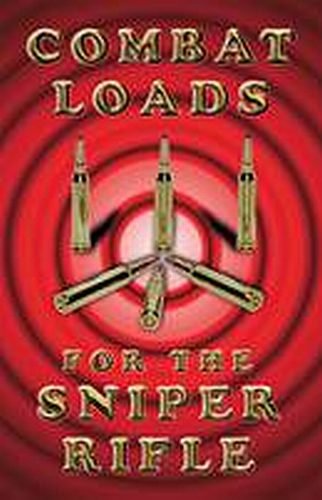 Beispielbild fr Combat Loads for the Sniper Rifle zum Verkauf von COLLINS BOOKS