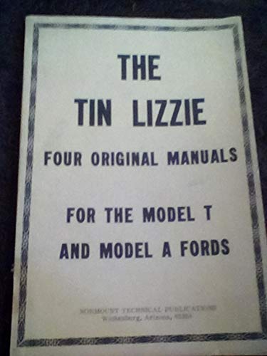 Stock image for The Tin Lizzie;: Four original manuals for the Model T and Model A Fords for sale by R Bookmark