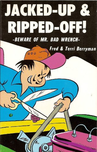 Beispielbild fr Jacked-Up and Ripped-Off: Beware of Mr. Bad Wrench zum Verkauf von ThriftBooks-Atlanta