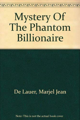 9780879490058: The mystery of the phantom billionaire;: A novel