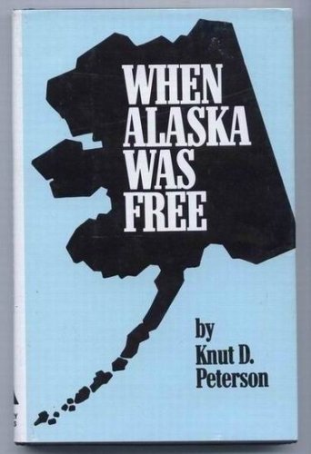Beispielbild fr When Alaska Was Free zum Verkauf von Better World Books