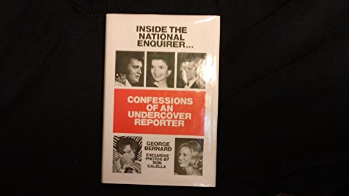 Imagen de archivo de INSIDE THE NATIONAL ENQUIRER. CONFESSIONS OF AN UNDERCOVER REPORTER a la venta por David H. Gerber Books (gerberbooks)