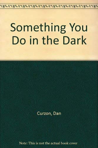 Stock image for Something You Do in the Dark for sale by COLLINS BOOKS