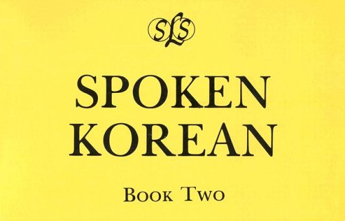 Imagen de archivo de Spoken Korean: Book Two a la venta por PsychoBabel & Skoob Books