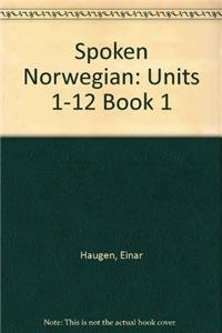 Imagen de archivo de Spoken Norwegian Book 1 (Units 1-12) a la venta por Yes Books