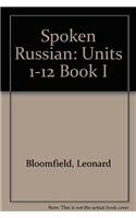 Beispielbild fr Spoken Russian (Spoken Russian, Units 1-12) (Book I) zum Verkauf von Wonder Book