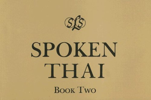 Imagen de archivo de Spoken Thai: Book Two a la venta por PsychoBabel & Skoob Books