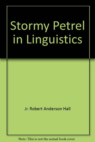 Imagen de archivo de Stormy Petrel in Linguistics a la venta por J. HOOD, BOOKSELLERS,    ABAA/ILAB