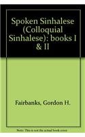 Spoken Sinhalese (Colloquial Sinhalese): books I & II (9780879504465) by Gordon H. Fairbanks; J.W. Gair; M.W.S. Desilva