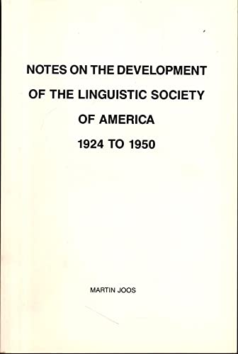 Stock image for Notes on the Development of the Linguistic Society of America: 1924-1950 for sale by Zubal-Books, Since 1961