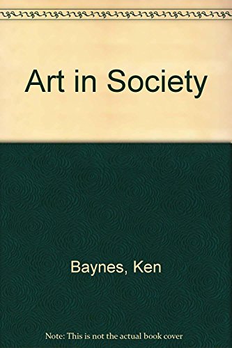 Stock image for Art in Society for sale by ThriftBooks-Dallas
