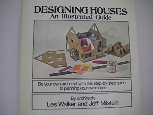 Imagen de archivo de Designing Houses: An Illustrated Guide a la venta por Irish Booksellers