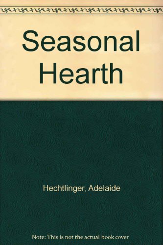 Imagen de archivo de Seasonal Hearth a la venta por Books From California