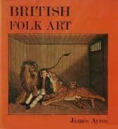 Stock image for British Folk Art for sale by Better World Books: West