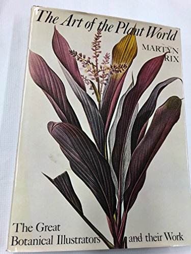 The Art of the Plant World: The Great Botanical Illustrators and their Work