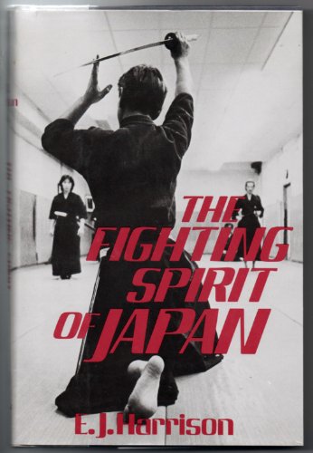 Imagen de archivo de The Fighting Spirit of Japan: The Esoteric Study of the Martial Arts and Way of Life in Japan a la venta por Ergodebooks