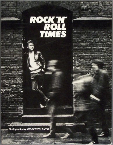 Rock 'N' Roll Times: The Style and Spirit of the Early Beatles and Their First Fans (9780879511821) by Vollmer, Jurgen