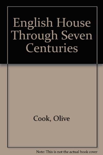 Stock image for ENGLISH HOUSE THROUGH SEVEN CENTURIES for sale by Riverow Bookshop