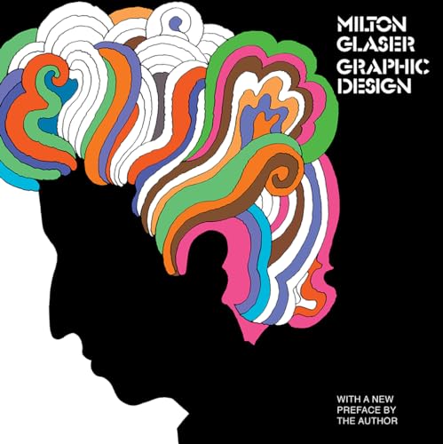 Milton Glaser: Graphic Design - Milton Glaser