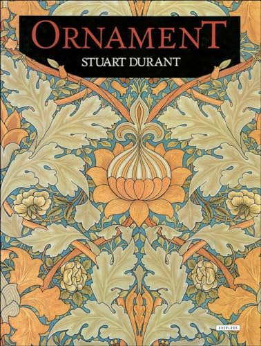 Ornament : From the Industrial Revolution to Today ( Uk edition titled : A Survey of Decoratioin ...