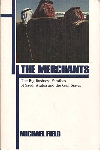 9780879512262: The Merchants: The Big Business Families of Saudi Arabia & the Gulf States