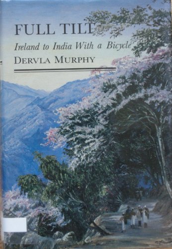Beispielbild fr Full Tilt : Ireland to India with a Bicycle zum Verkauf von Better World Books: West