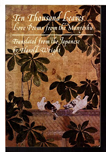 9780879512408: Ten Thousand Leaves: Love Poems from the Manyoshu: Love Poems from the Japanese