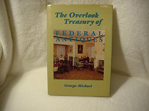 Stock image for Overlook Treasury of Federal Antiques for sale by Old Village Books