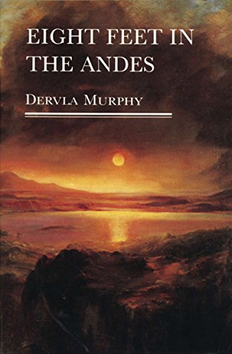 Eight Feet in the Andes (9780879512620) by Murphy, Dervla