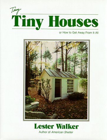 Imagen de archivo de Tiny Tiny Houses: or How to Get Away From It All a la venta por SecondSale