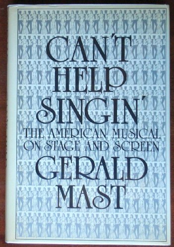 Beispielbild fr Can't Help Singin' : The American Musical on Stage and Screen zum Verkauf von Better World Books