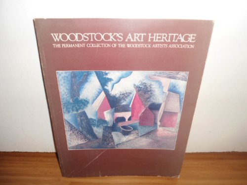 Beispielbild fr Woodstock's Art Heritage: The Permanent Collection of the Woodstock Artists Association zum Verkauf von Books From California