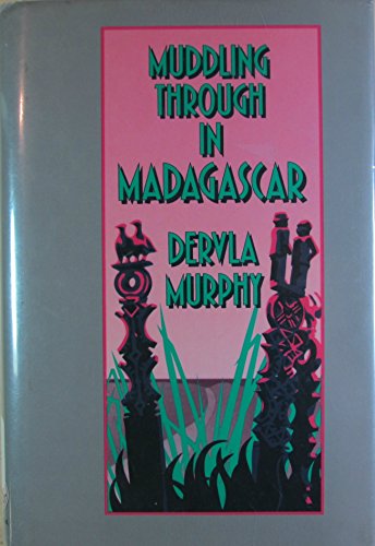 Imagen de archivo de Muddling Through in Madagascar a la venta por ThriftBooks-Atlanta