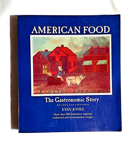 Stock image for American Food: The Gastronomic Story for sale by First Choice Books
