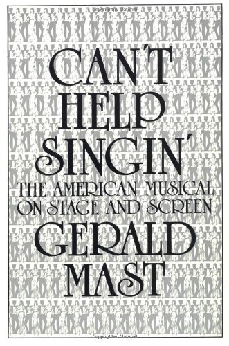 Beispielbild fr Can't Help Singin' : The American Musical on Stage and Screen zum Verkauf von Better World Books