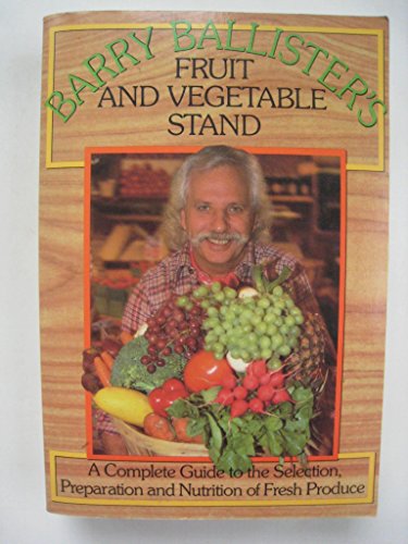 9780879513634: Barry Ballister's Fruit and Vegetable Stand