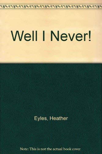 Stock image for Well I Never! for sale by Wonder Book