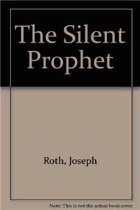 Stock image for The Silent Prophet for sale by Lowry's Books