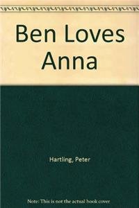 Ben Loves Anna (9780879514013) by Hartling, Peter