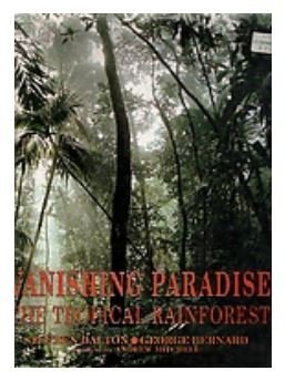 Stock image for Vanishing Paradise: The Tropical Rainforest for sale by HPB-Emerald