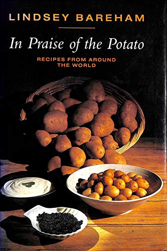 Beispielbild fr In Praise of the Potato: Recipes from Around the World zum Verkauf von Second Story Books, ABAA