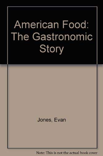 9780879514198: American Food: The Gastronomic Story