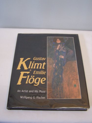 Imagen de archivo de Klimt and Emilie: A Painter and His Muse a la venta por Books of the Smoky Mountains
