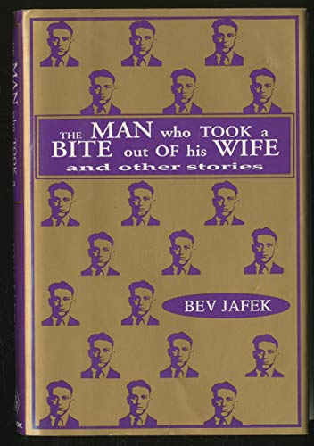 Stock image for The Man Who Took a Bite Out of His Wife and Other Stories for sale by Prairie Archives