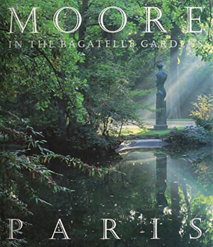 9780879515263: Moore in the Bagatelle Gardens, Paris