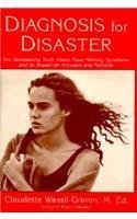 Beispielbild fr Diagnosis for Disaster : The Devastating Truth about False Memory Syndrome and Its Impact on Accusers zum Verkauf von Better World Books